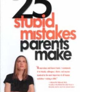 25 Stupid Mistakes Parents Make